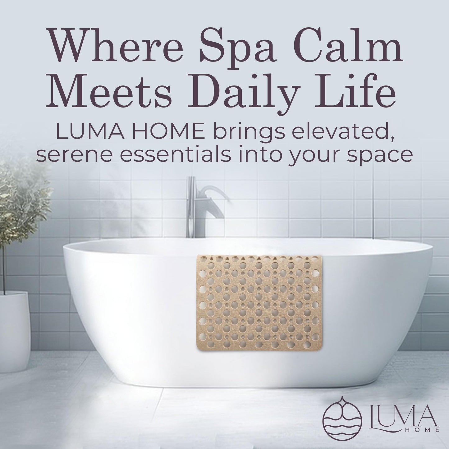 LUMA HOME Non Slip Shower Mat for Bathtub, Beige TPE Bath Mat with Strong Suction Cups, Quick-Dry Drain Holes, Soft Textured Surface, Spa-Inspired, 30x17 Inch