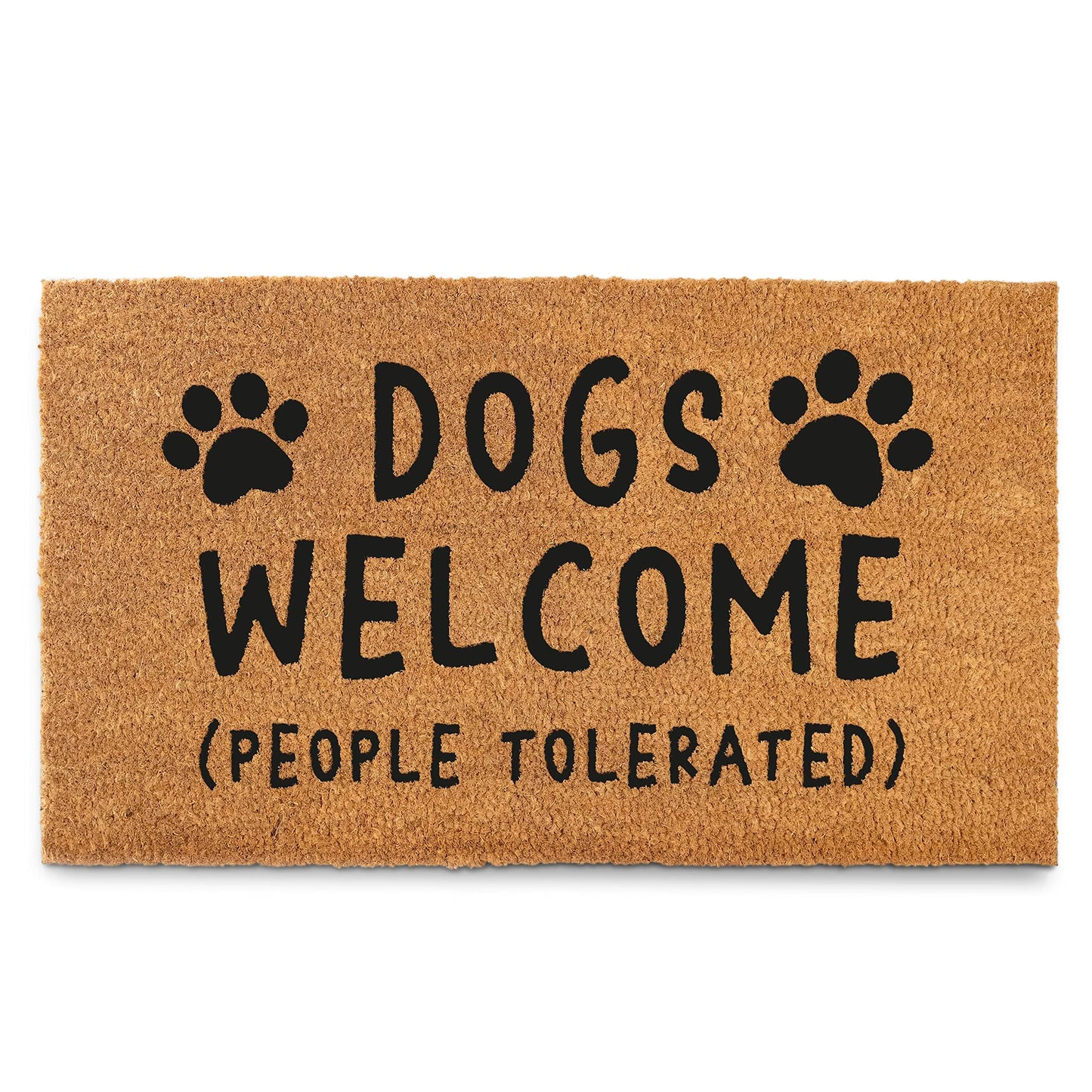 MAINEVENT Dogs Welcome People Tolerated Door Mat 30x17 Inch, Funny Dog Doormat, Mat Dog, Hope You Like Dogs Doormat, Coir Mat